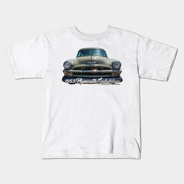 1953 Plymouth Suburban Station Wagon Kids T-Shirt by Gestalt Imagery